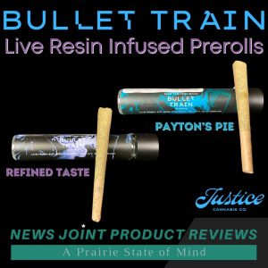 Refined Taste and Payton’s Pie Infused Prerolls by Bullet Train