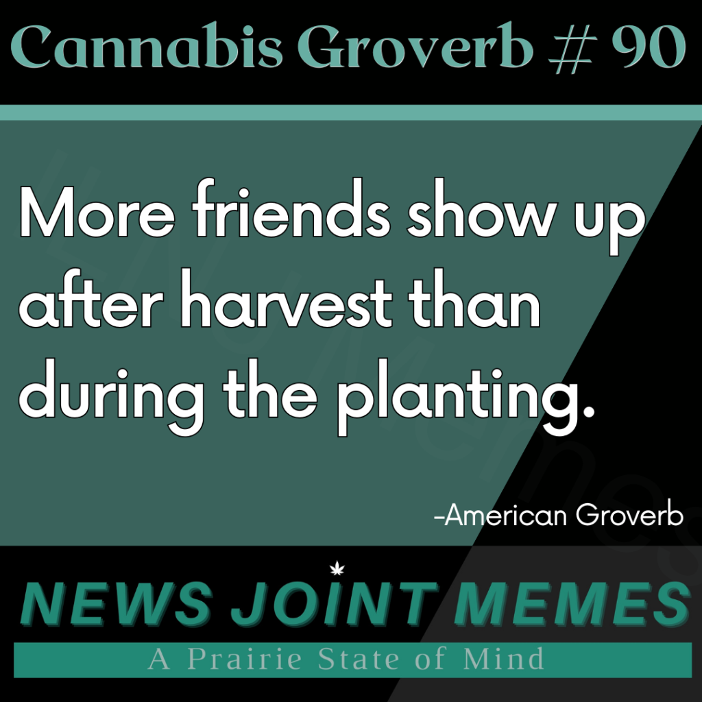 More Groverbs memes to inspire more growers